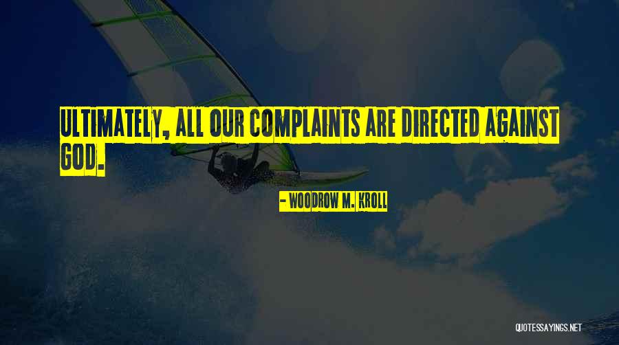 Woodrow Quotes By Woodrow M. Kroll Woodrow Quotes By Woodrow M. Kroll