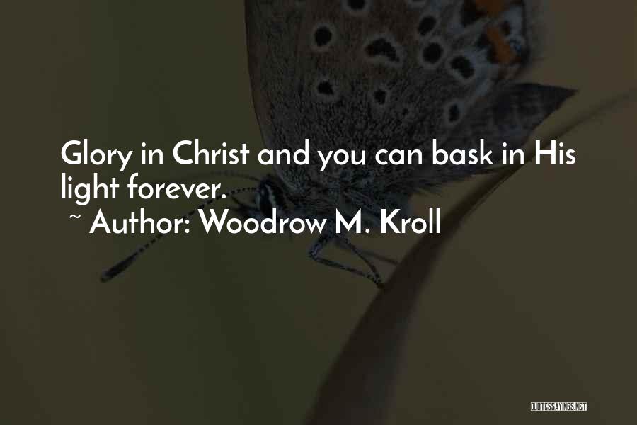 Woodrow Quotes By Woodrow M. Kroll