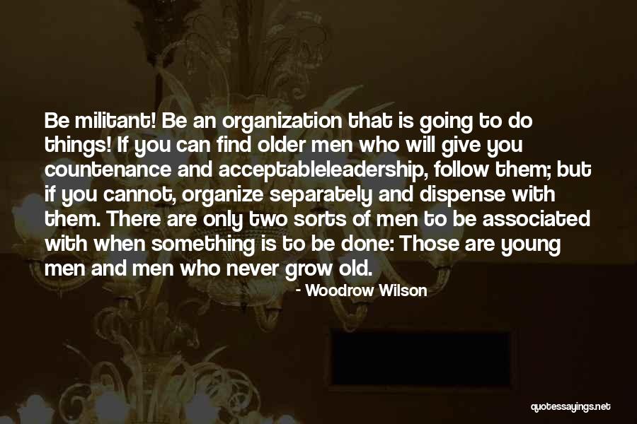 Woodrow Quotes By Woodrow Wilson Woodrow Quotes By Woodrow Wilson