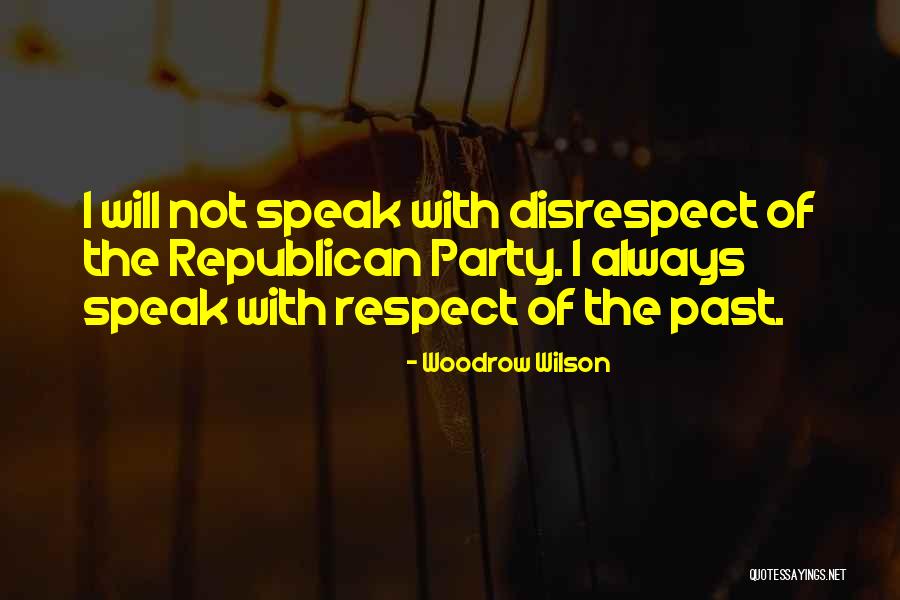 Woodrow Quotes By Woodrow Wilson Woodrow Quotes By Woodrow Wilson