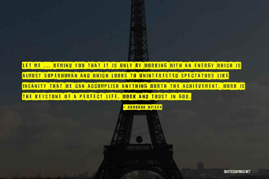 Woodrow Quotes By Woodrow Wilson Woodrow Quotes By Woodrow Wilson