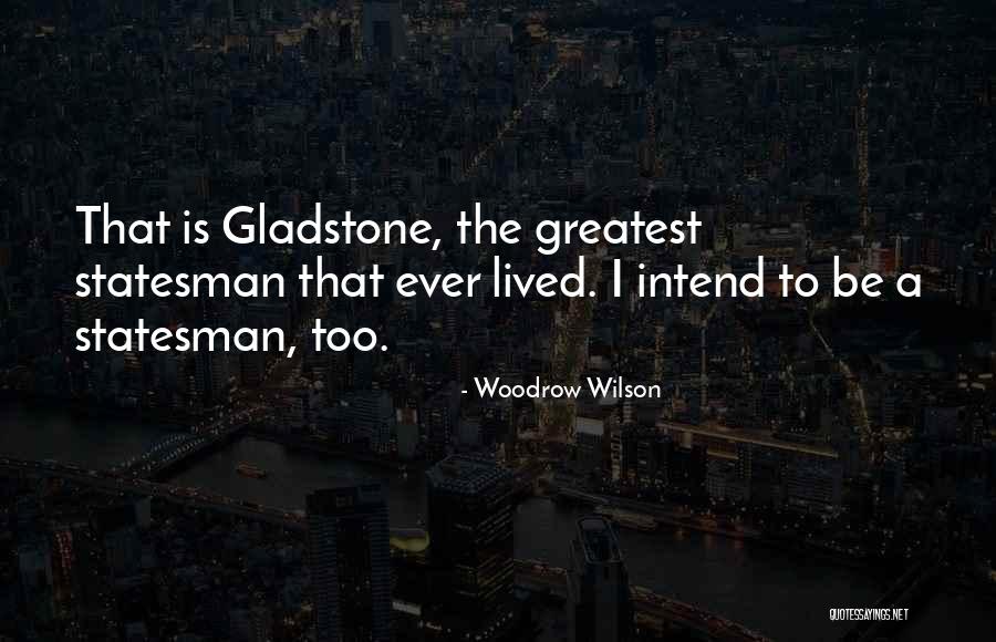 Woodrow Quotes By Woodrow Wilson