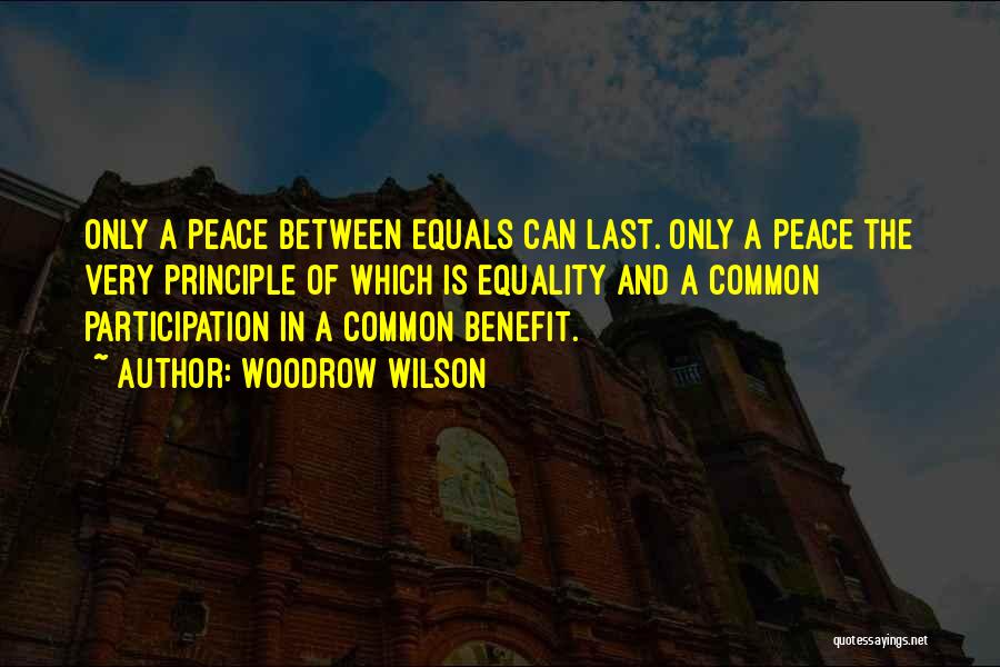 Woodrow Wilson Peace Quotes By Woodrow Wilson