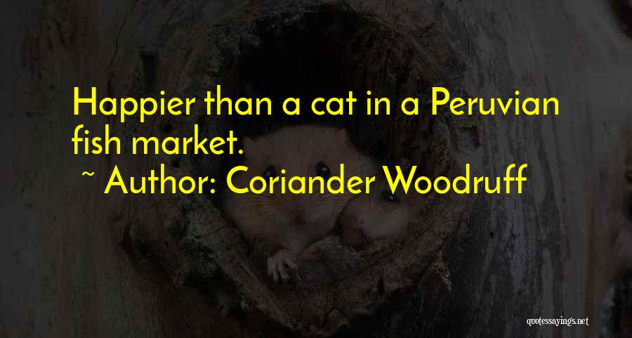 Woodruff Quotes By Coriander Woodruff