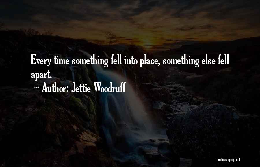 Woodruff Quotes By Jettie Woodruff