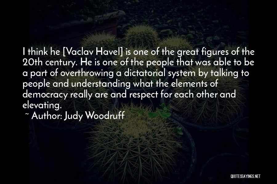 Woodruff Quotes By Judy Woodruff