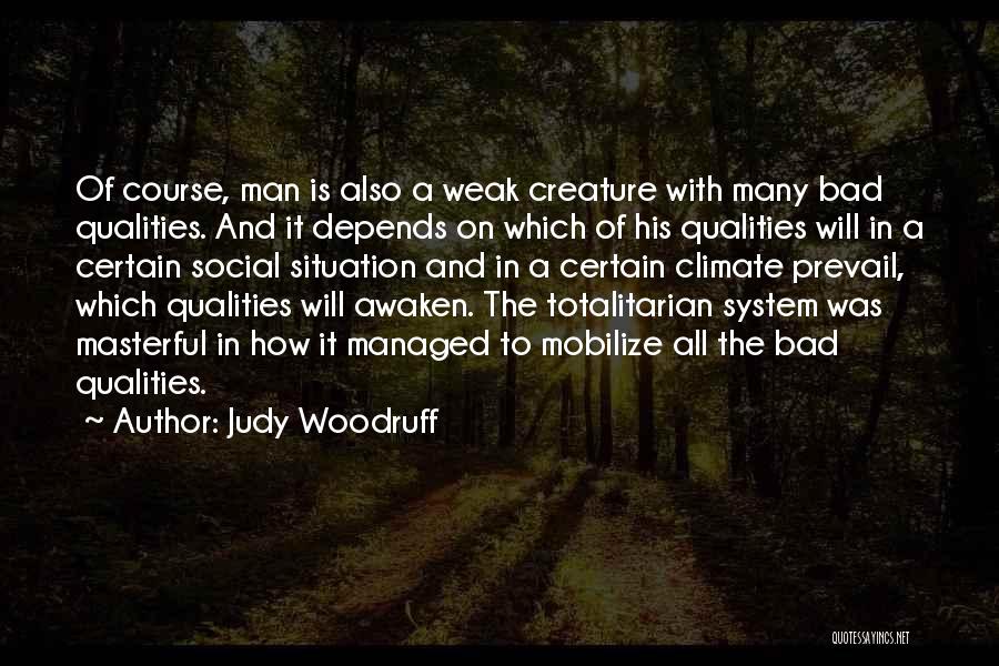 Woodruff Quotes By Judy Woodruff