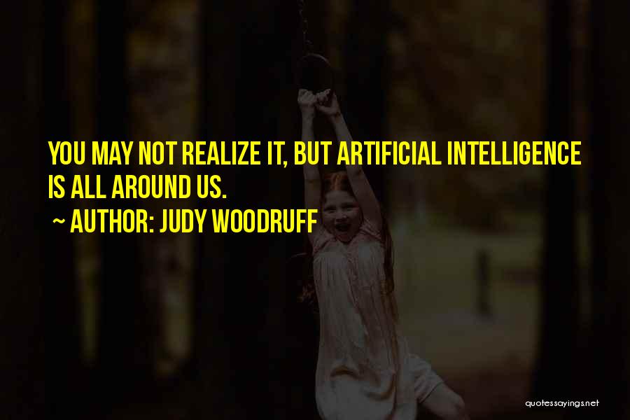 Woodruff Quotes By Judy Woodruff