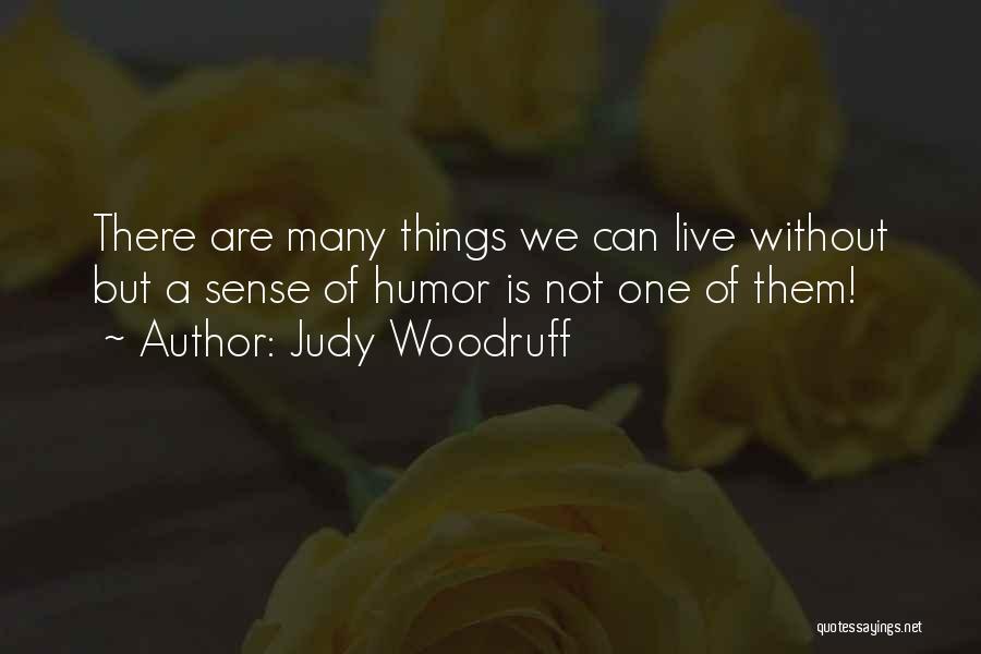 Woodruff Quotes By Judy Woodruff