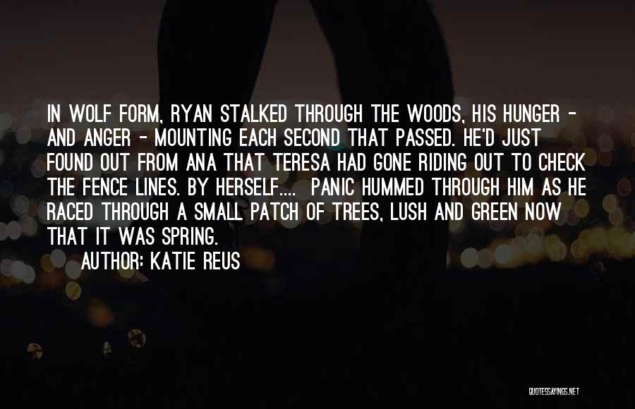 Woods And Trees Quotes By Katie Reus