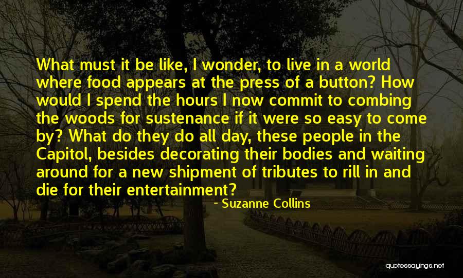 Woods In The Hunger Games Quotes By Suzanne Collins Woods In The Hunger Games Quotes By Suzanne Collins