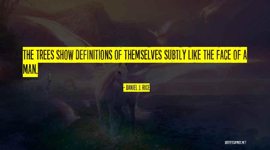 Woods Thoreau Quotes By Daniel J. Rice Woods Thoreau Quotes By Daniel J. Rice