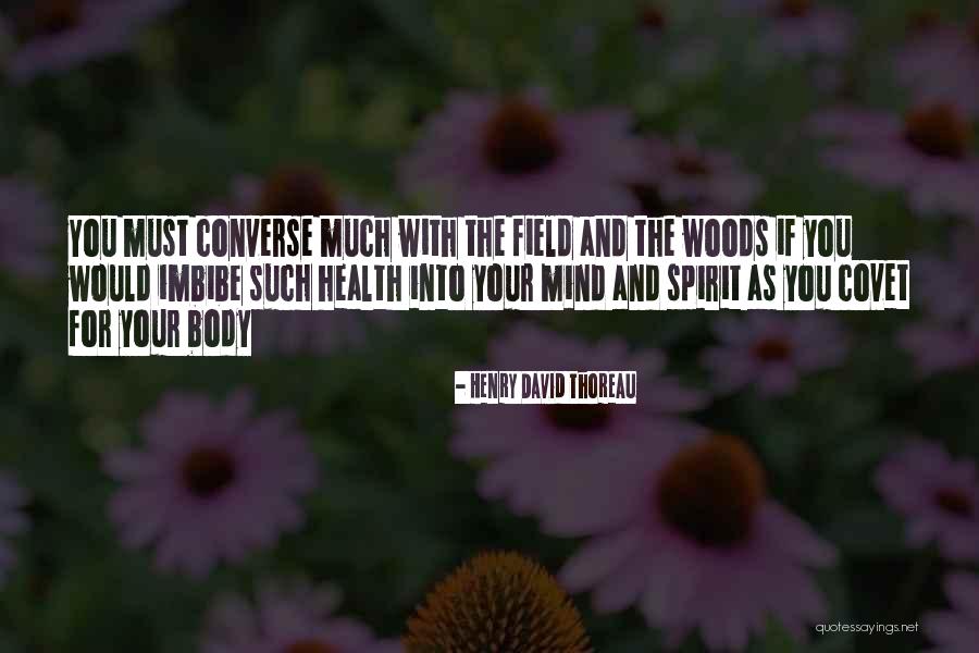 Woods Thoreau Quotes By Henry David Thoreau Woods Thoreau Quotes By Henry David Thoreau