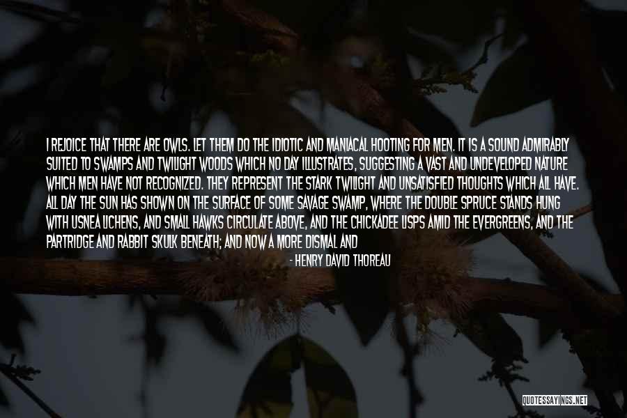 Woods Thoreau Quotes By Henry David Thoreau Woods Thoreau Quotes By Henry David Thoreau