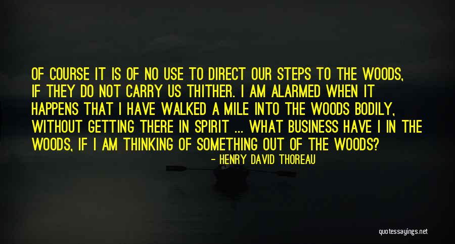 Woods Thoreau Quotes By Henry David Thoreau Woods Thoreau Quotes By Henry David Thoreau