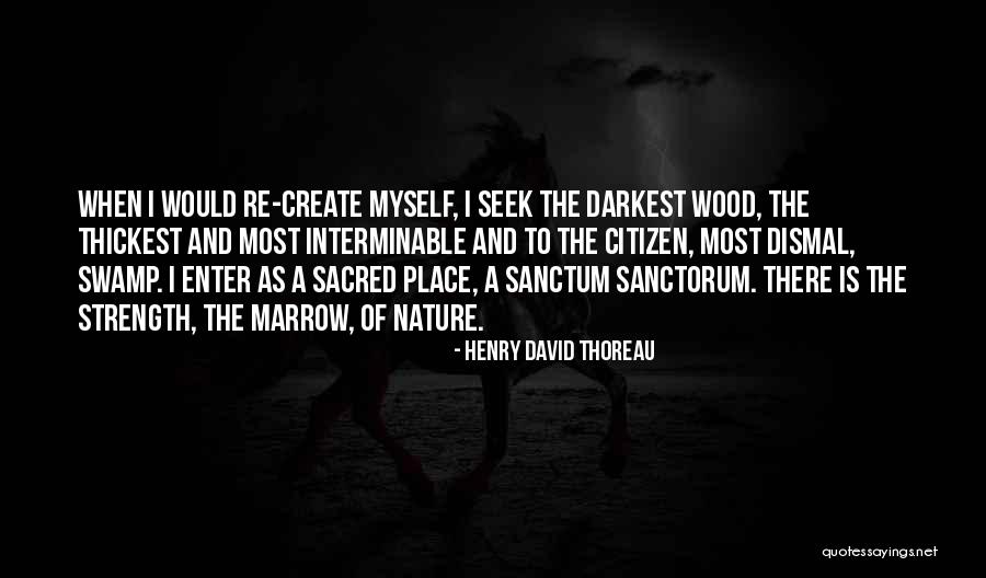 Woods Thoreau Quotes By Henry David Thoreau Woods Thoreau Quotes By Henry David Thoreau