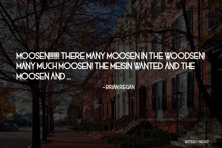 Woodsen Quotes By Brian Regan Woodsen Quotes By Brian Regan