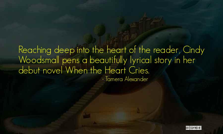 Woodsmall Cindy Quotes By Tamera Alexander Woodsmall Cindy Quotes By Tamera Alexander