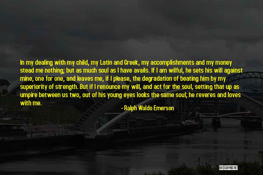 Woodsman Broadheads Quotes By Ralph Waldo Emerson Woodsman Broadheads Quotes By Ralph Waldo Emerson