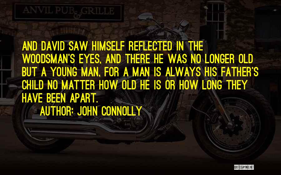 Woodsman Quotes By John Connolly