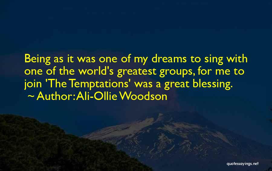 Woodson Quotes By Ali-Ollie Woodson