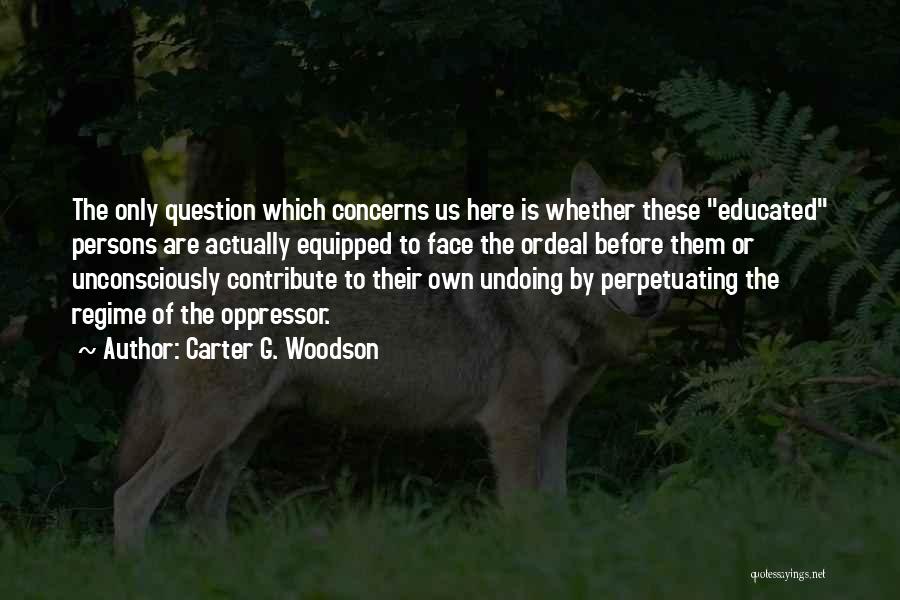 Woodson Quotes By Carter G. Woodson