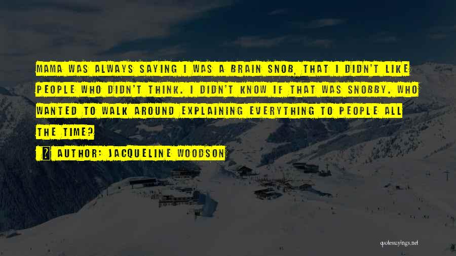 Woodson Quotes By Jacqueline Woodson