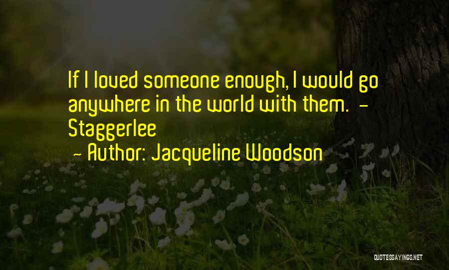 Woodson Quotes By Jacqueline Woodson