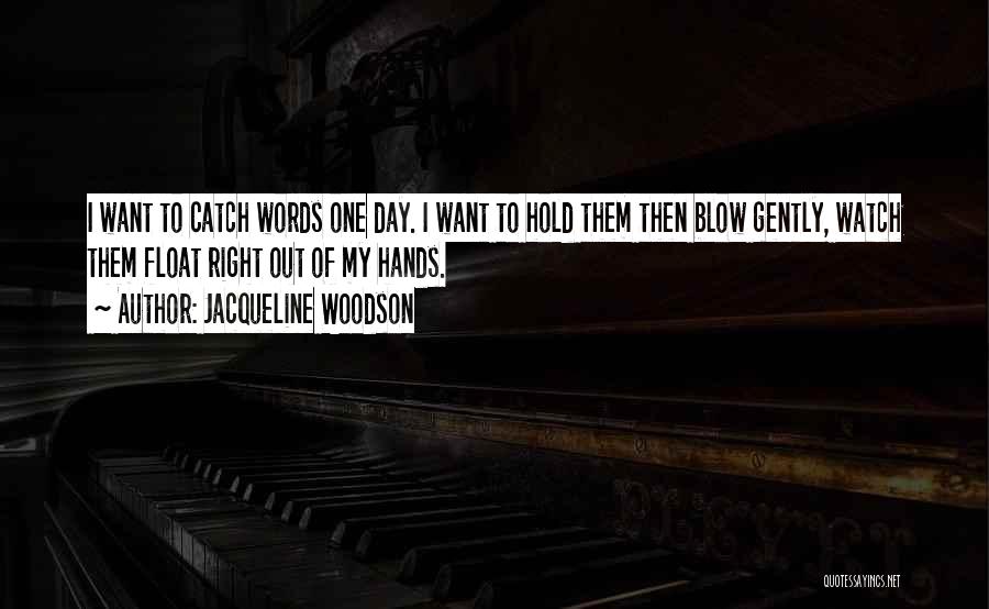 Woodson Quotes By Jacqueline Woodson