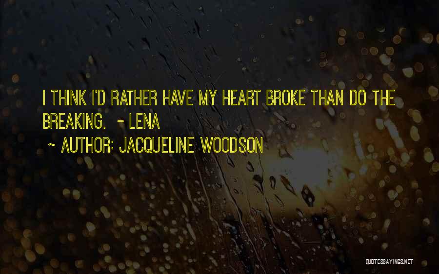 Woodson Quotes By Jacqueline Woodson