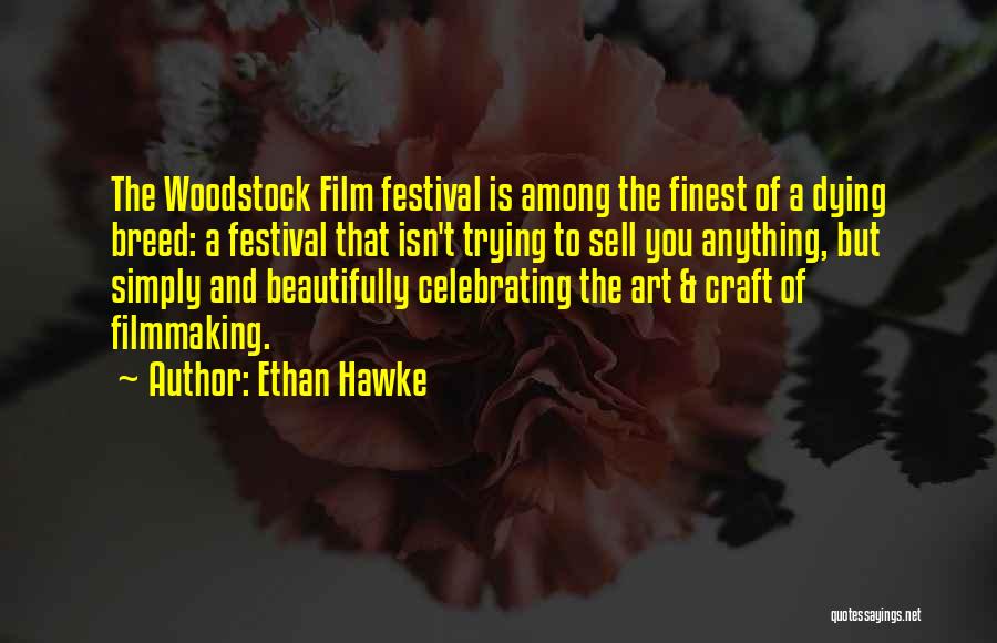 Woodstock Festival Quotes By Ethan Hawke