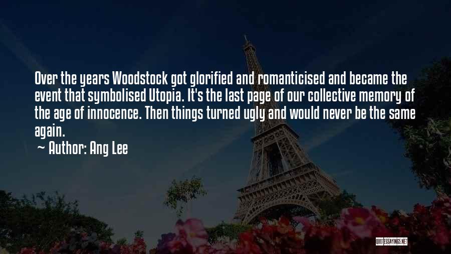 Woodstock Quotes By Ang Lee