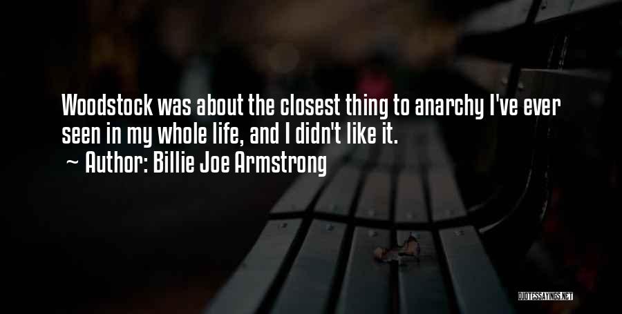 Woodstock Quotes By Billie Joe Armstrong