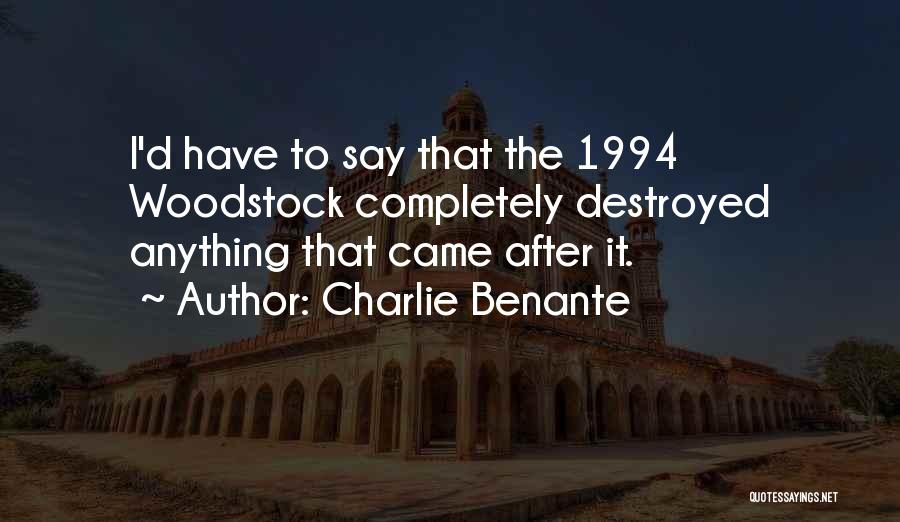 Woodstock Quotes By Charlie Benante