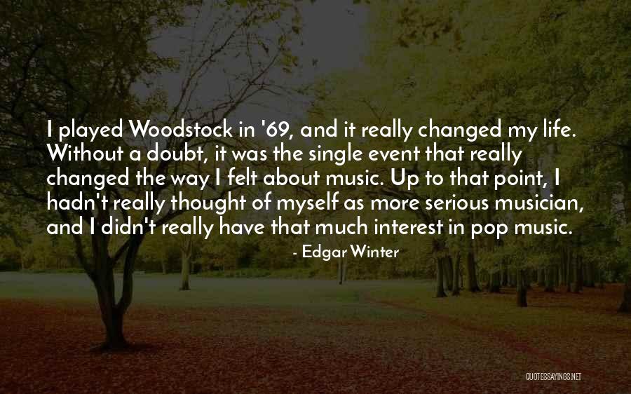 Woodstock Quotes By Edgar Winter Woodstock Quotes By Edgar Winter