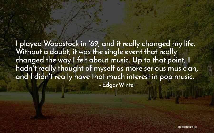 Woodstock Quotes By Edgar Winter