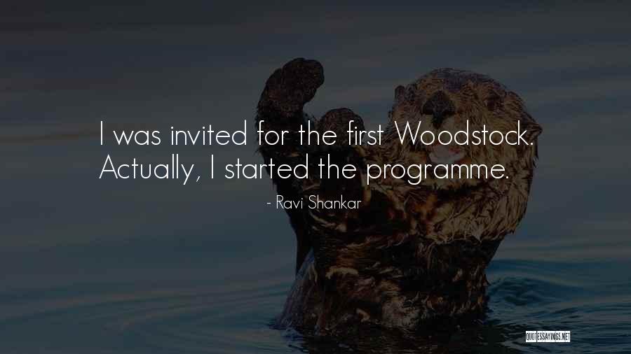 Woodstock Quotes By Ravi Shankar