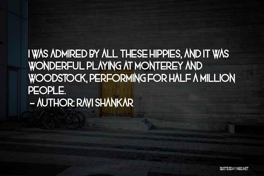 Woodstock Quotes By Ravi Shankar