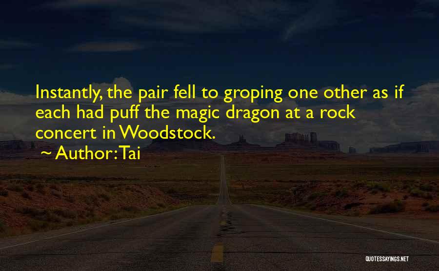 Woodstock Quotes By Tai