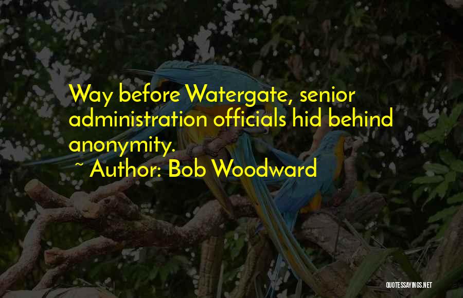 Woodward Quotes By Bob Woodward