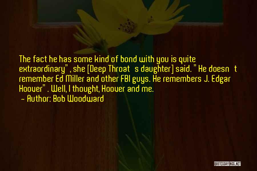 Woodward Quotes By Bob Woodward