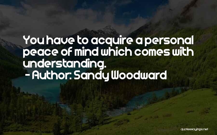 Woodward Quotes By Sandy Woodward