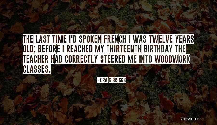 Woodwork Quotes By Craig Briggs Woodwork Quotes By Craig Briggs