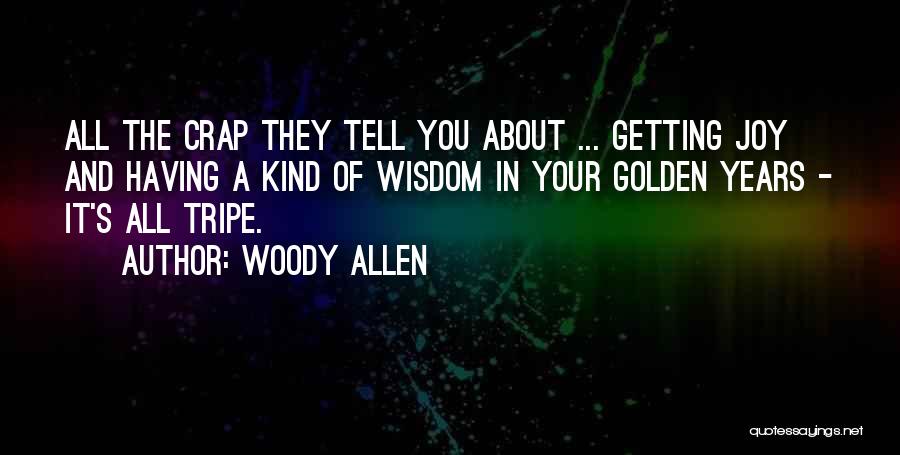 Woody Allen Getting Even Quotes By Woody Allen