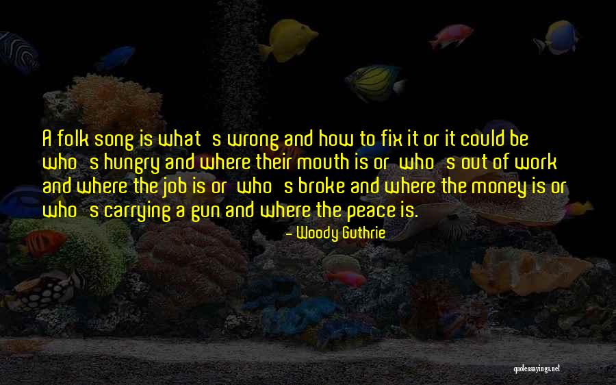 Woody Guthrie Quotes 1072808