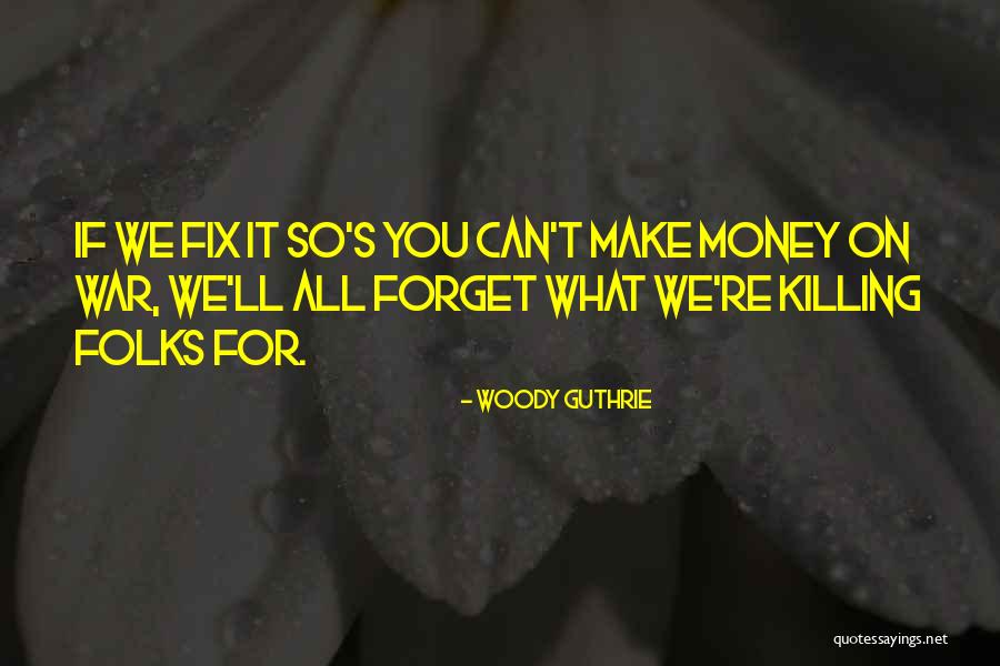 Woody Guthrie Quotes 671042 Woody Guthrie Quotes 671042