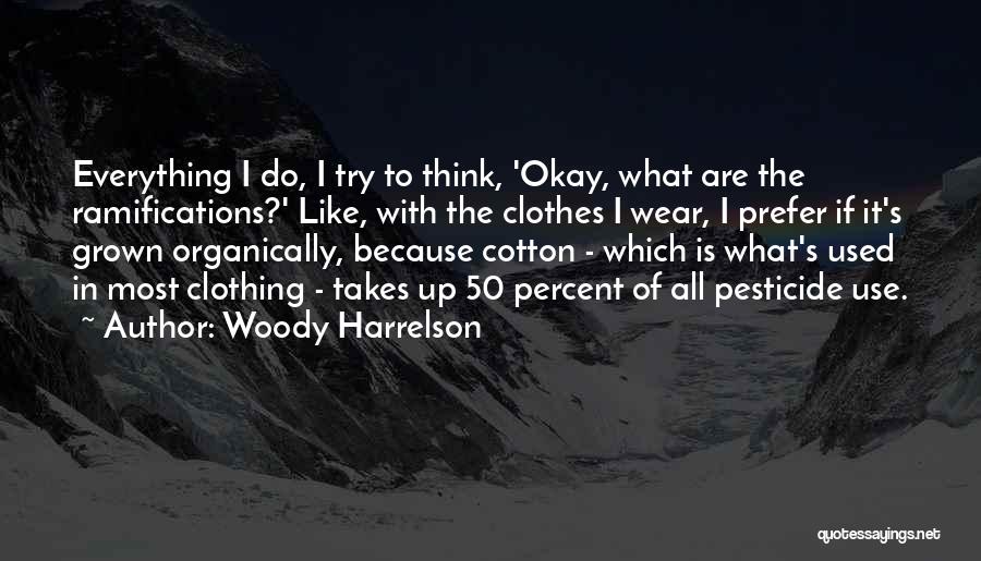 Woody Harrelson Quotes 1239530