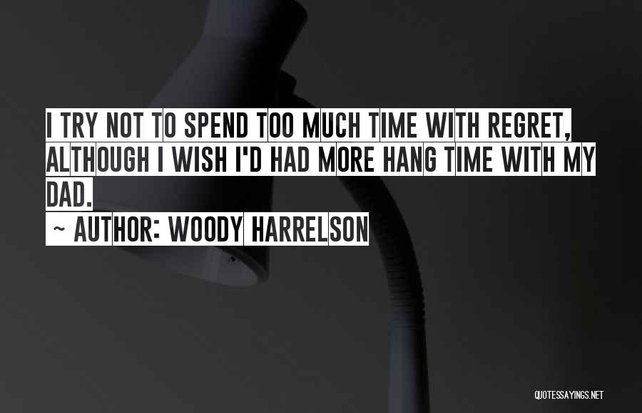 Woody Harrelson Quotes 335330