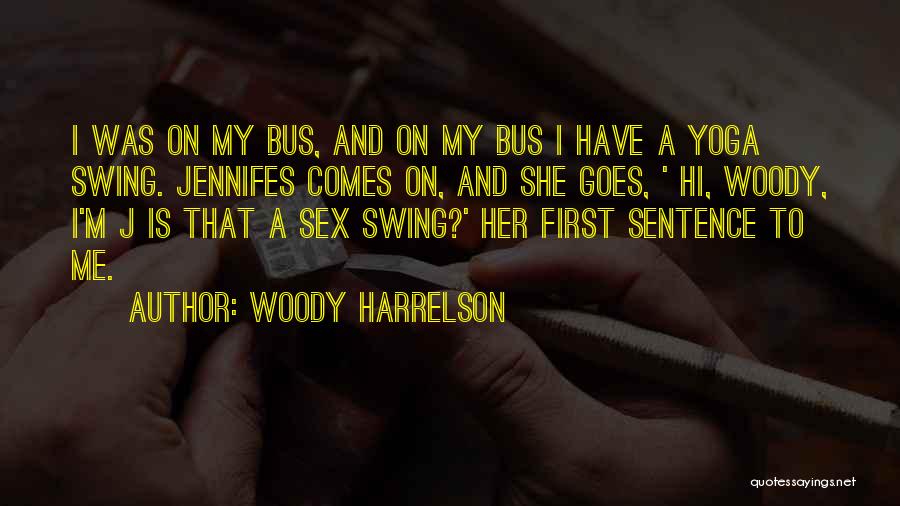 Woody Harrelson Quotes 400143