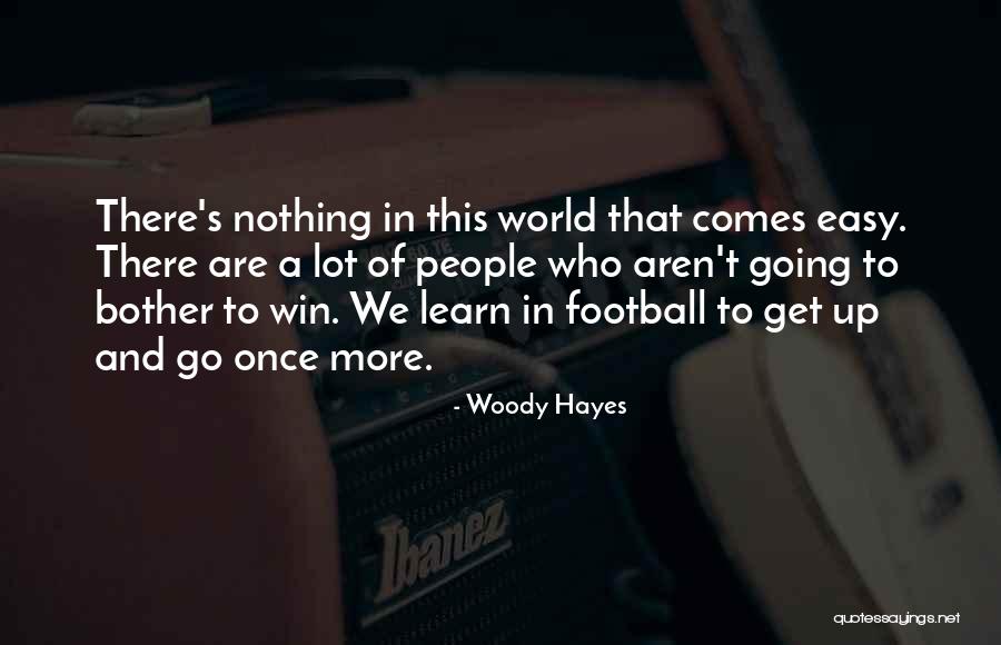 Woody Hayes Quotes 1601392